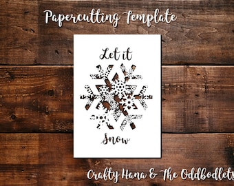 Papercutting Template - Let Snow Snowflake - JPEG/PDF files - Easy to resize - Commercial Rights included - Template 236