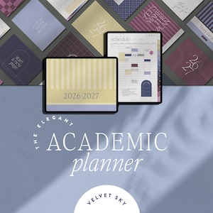May include: An academic planner with a light yellow striped cover, displaying the years 2026-2027. The image features a tablet with a schedule layout and various design elements in shades of purple, blue, and pink. The text "The Elegant Academic Planner" is also visible.