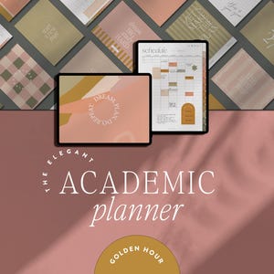 May include: An elegant academic planner with a schedule layout displayed on a tablet. The image features a pink and gold color scheme, with the words "DREAM PLAN DO REPEAT" and "GOLDEN HOUR" visible. Various planner pages are in the background.