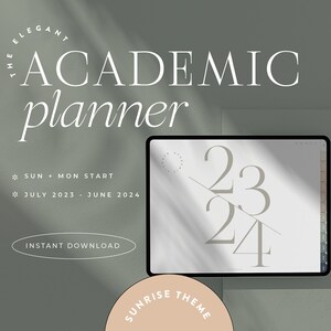 The Academic Elegant Planner - Digital 2023-24, Dated, Horizontal, Goodnotes, Notability for iPad & Tablet, Monday Sunday Start | Sunrise