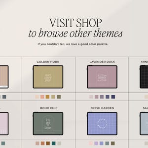 May include: An image showcasing various digital themes with text that reads "VISIT SHOP to browse other themes." Each theme is displayed on a tablet, with color palettes below. Themes include Sunrise, Golden Hour, Lavender Dusk, and Minimalist Neutral.