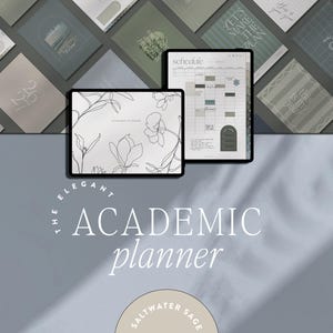 Op de afbeelding: Een academische planner met een minimalistisch ontwerp. De omslag heeft een bloemenlijntekening. De planner wordt weergegeven met een tablet met een schema. De tekst "The Elegant Academic Planner" en "Saltwater Sage" zijn ook zichtbaar.