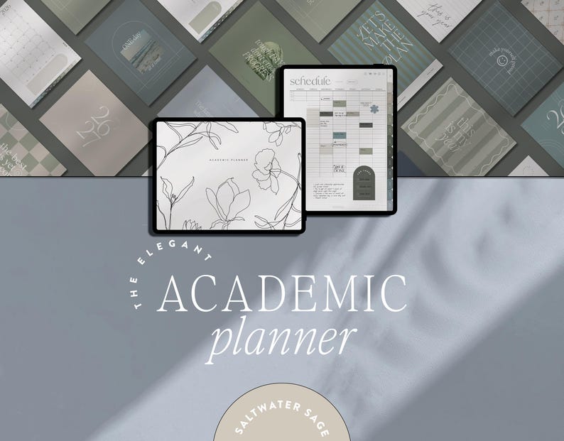 Op de afbeelding: Een academische planner met een minimalistisch ontwerp. De omslag heeft een bloemenlijntekening. De planner wordt weergegeven met een tablet met een schema. De tekst "The Elegant Academic Planner" en "Saltwater Sage" zijn ook zichtbaar.
