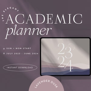 The Academic Elegant Planner - Digital 2023-24, Dated, Horizontal, Goodnotes, Notability for iPad & Tablet, Monday Sunday Start | Lavender