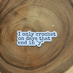 ONLY CROCHET Sticker | Crochet Sticker  | Yarn Sticker | Water Bottle Sticker | Vinyl Sticker | Laptop Sticker