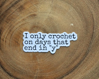 ONLY CROCHET Sticker | Crochet Sticker  | Yarn Sticker | Water Bottle Sticker | Vinyl Sticker | Laptop Sticker