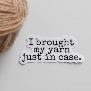 BROUGHT YARN Knitting Sticker | Crochet Sticker | Water Bottle Sticker | Vinyl Sticker  | Laptop Sticker