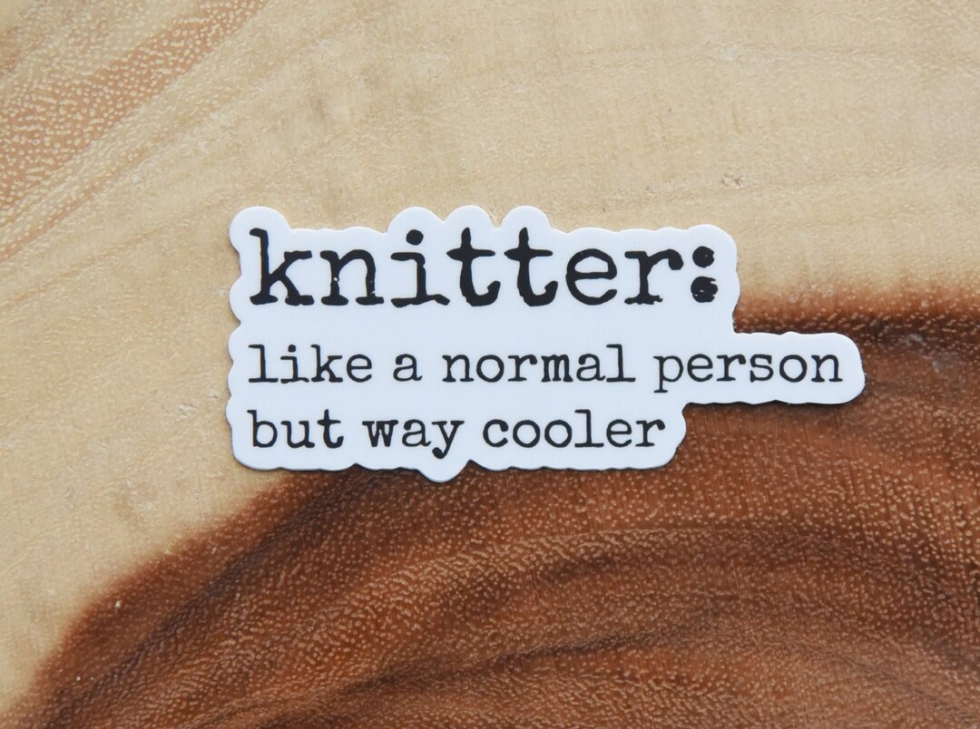 KNITTER DEFINITION Knitting Sticker Water Bottle Sticker Vinyl Sticker Laptop Sticker Etsy
