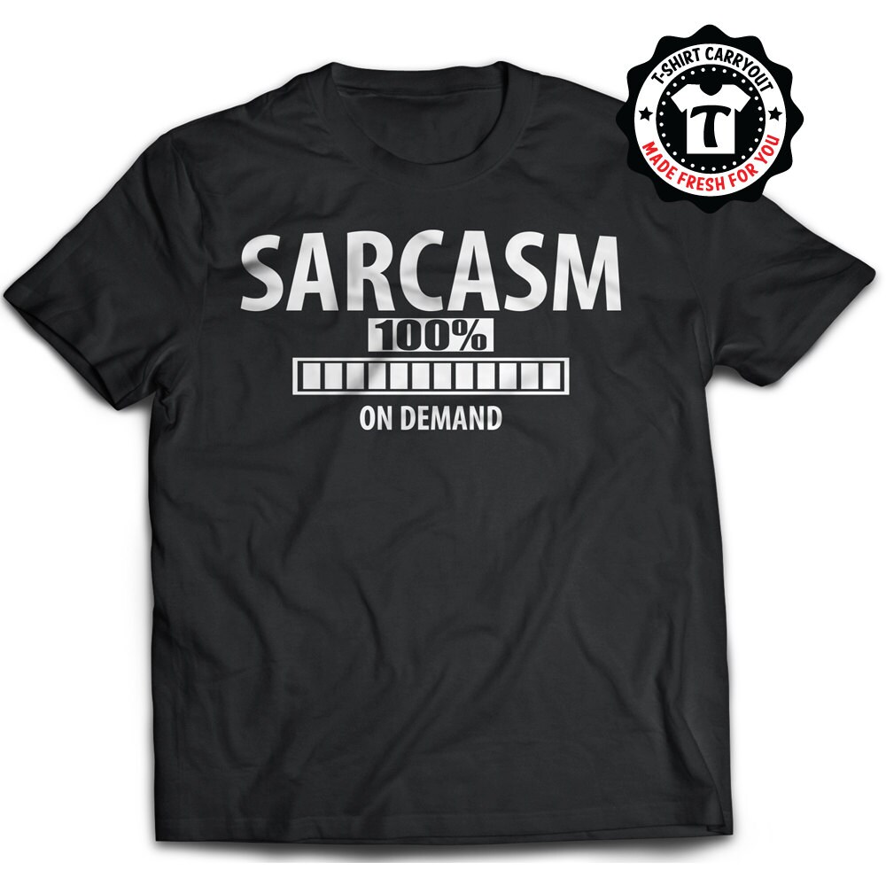 Sarcasm on Demand T-shirt Design - Etsy