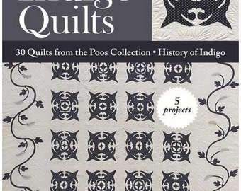 May include: Book cover featuring a quilt pattern with a dark blue indigo color scheme. The title is "Indigo Quilts" with the subtitle "30 Quilts from the Poos Collection - History of Indigo". The cover also includes a small circle with the text "5 projects".