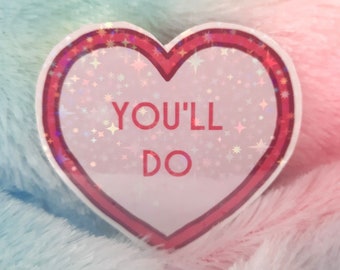 You'll Do Love Heart Magnet 6cm