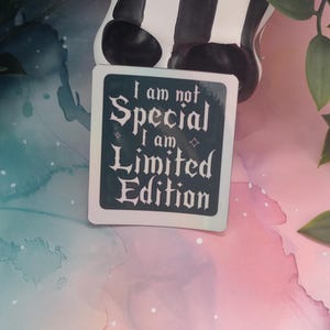 I am not Special I am Limited Edition Holographic Gothic Sticker, Large Vinyl Decal for Laptops Tablets and Water Bottles