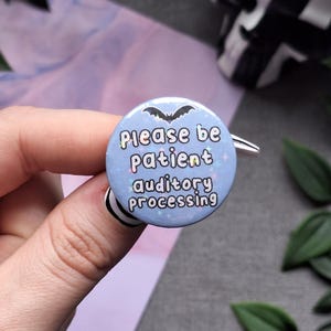 Please Be Patient Auditory Processing Disorder Neurodiversity Awareness Holographic Button Badge