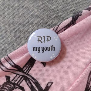 RIP to My Youth Pastel Coloured Gothic Button Pin Badge