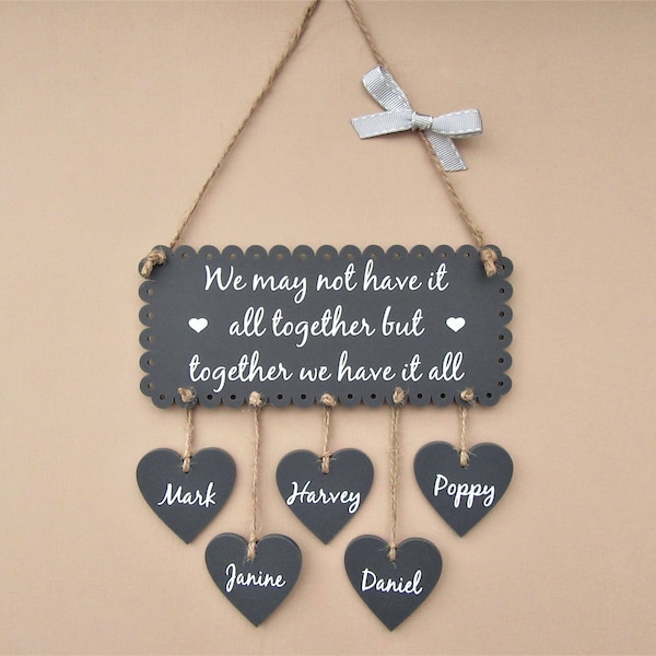 Personalised Family Sign. "We may not have it all together but together we have it all" Acrylic Grey. Mother's day.