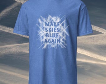 Make Skies Blue Again, Cloud Buster Cotton Soft Tee