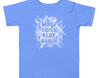 Toddler - Make Skies Blue Again, Cloud Buster tee