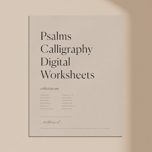 May include: A beige printable worksheet with the text "Psalms Calligraphy Digital Worksheets" and "collection one" in black text. The worksheet lists various Psalms, such as Psalm 42:1, Psalm 27:1, Psalm 56:3, Psalm 91:1-2, Psalm 34:8, Psalm 16:1, Psalm 34:18, Psalm 51:1, Psalm 4:7, Psalm 14:18-19, Psalm 27:13-14, and Psalm 19:14. The bottom of the worksheet has the text "witter word" in cursive.