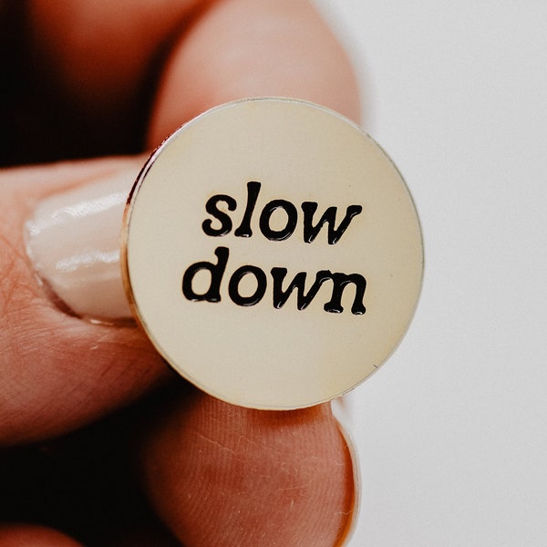 Slow Down Enamel Pin. Small Gold Plated Pin. Slow Down Pin. Work Lanyard Badge. Mental Health Pin. Don't Burn Out, Just Slow Down. Yoga Pin.