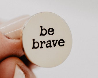 Be Brave Enamel Pin. Small Gold Pin. Be Brave, Have Courage. Inspirational Gift. Motivational Lapel Pin. Fashion Accessory Pin.