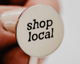 Shop Local Enamel Pin. Small Gold Plated Pin. Local Love Badge. Shop Local Pin. Support Local Business Badge. Shop Small Pin. Small Business