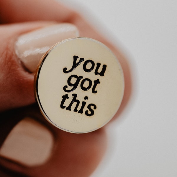 You Got This Enamel Pin. Small Gold Plated Pin. You Got This Lapel Pin. New Job Gift Motivational Enamel Pin. You Can Do This. Encouragement