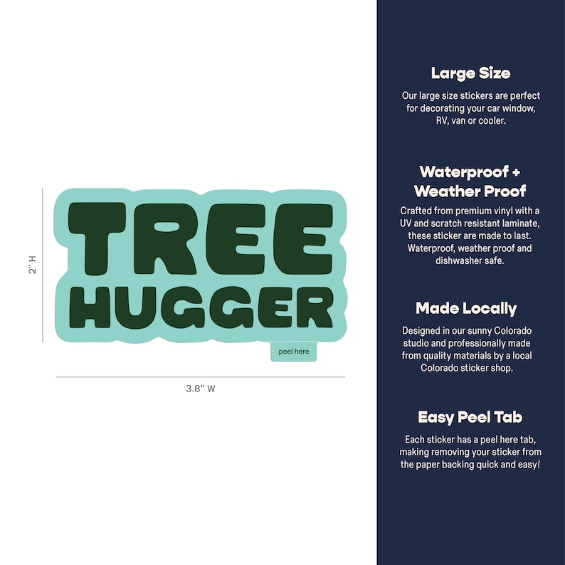 May include: Green and white sticker with the text "TREE HUGGER" in a bold, playful font. The sticker is 2 inches tall and 3.8 inches wide.