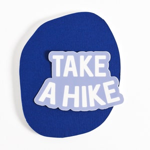 Take A Hike Sticker: Waterproof Vinyl Decal for Water Bottle or Car