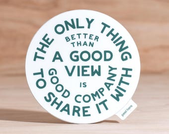 Good Views Good Company Vinyl Sticker: Outdoor Adventure Decal