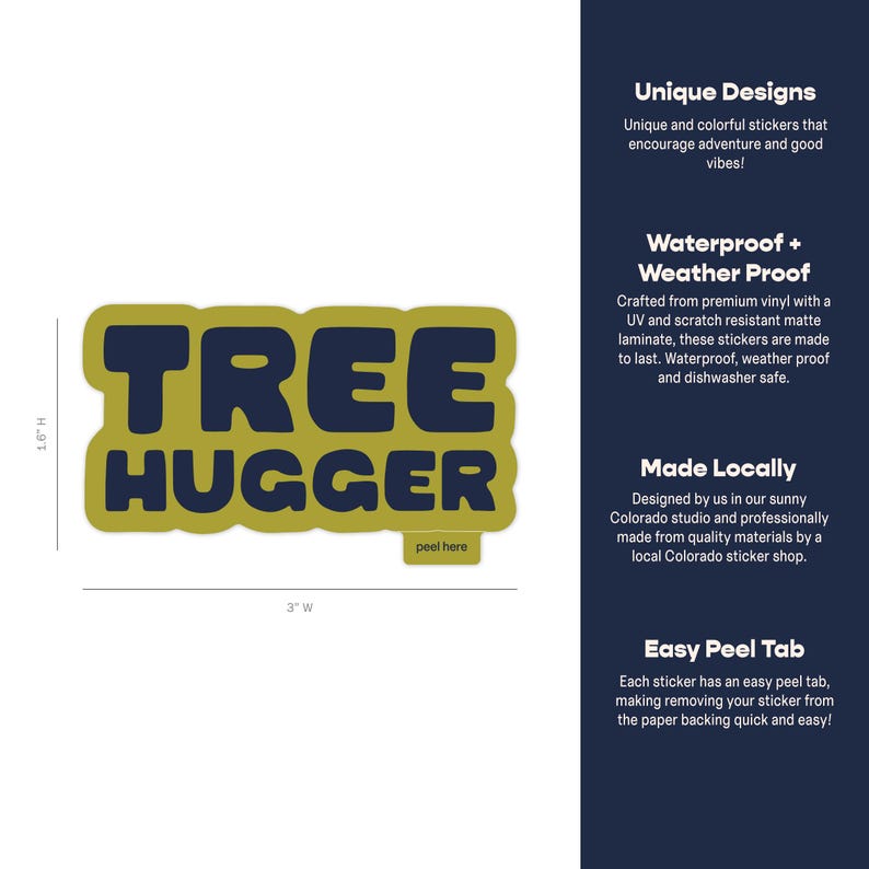 Vinyl sticker that says 'tree hugger' in all caps chunky dark navy blue font with green background and a peel here tab on a white with measurements and sticker features listed.