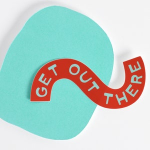 Get Out There Large Vinyl Sticker | Go Outside Wanderlust Adventure Decal. Waterproof Water Bottle Sticker. Hiking Sticker. Gift For Hiker