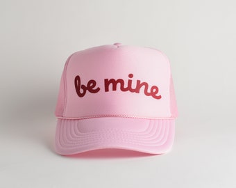 Be Mine Valentine's Day Trucker Hat. Pink Hat For Valentine's Day. Foam Trucker Hat. Mesh Back Trucker Hat.