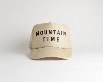 Mountain Time Foam Trucker Hat. Father's Day Gift. Gift For Hikers. Mountain Adventure Souvenir. Trip To Mountains Gift. Mountain Time Cap.