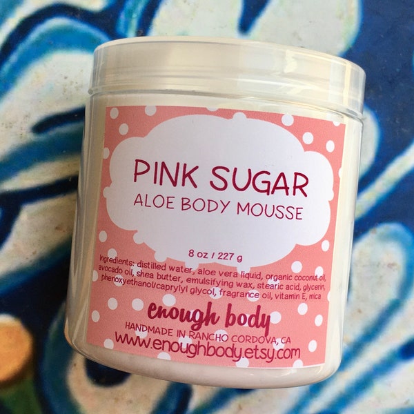 Pink Sugar Aloe Body Mousse ~ Shea Butter Lotion ~ Aloe Lotion ~ Body Cream ~ Body Mousse ~ Body Butter