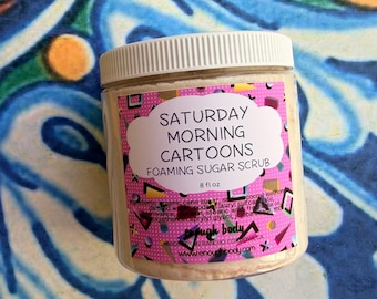 Saturday Morning Cartoons Foaming Sugar Scrub ~ Body Scrub ~ Soap Scrub