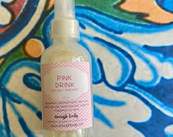 Pink Drink Sea Salt Hair Spray ~ Texture Spray ~ Hair Mist ~ Scented Hair Spray ~ Salt Spray ~ Beach Waves Spray~ Hair Perfume