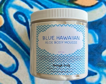 Blue Hawaiian Aloe Body Mousse ~ Shea Butter Lotion ~ Aloe Lotion ~ Body Cream ~ Body Mousse ~ Body Butter