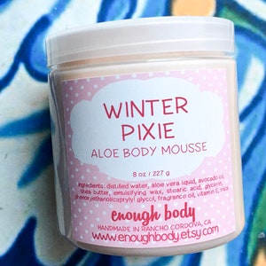 Winter Pixie Aloe Body Mousse ~ Shea Butter Lotion ~ Aloe Lotion ~ Body Cream ~ Body Mousse ~ Body Butter