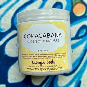 Copacabana Aloe Body Mousse ~ Shea Butter Lotion ~ Aloe Lotion ~ Body Cream ~ Body Mousse ~ Body Butter