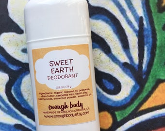 May include: White deodorant stick with a label that reads "Sweet Earth Deodorant" and "enough body". The label also lists the ingredients and states that the product is handmade in Rancho Cordova, CA.