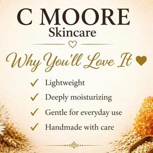 Puede incluir: Un anuncio de C Moore Skincare. El texto "C Moore Skincare" est&aacute; en la parte superior, seguido de "Why You'll Love It" y una lista de beneficios: ligero, hidratante en profundidad, suave para el uso diario y hecho a mano con cuidado.