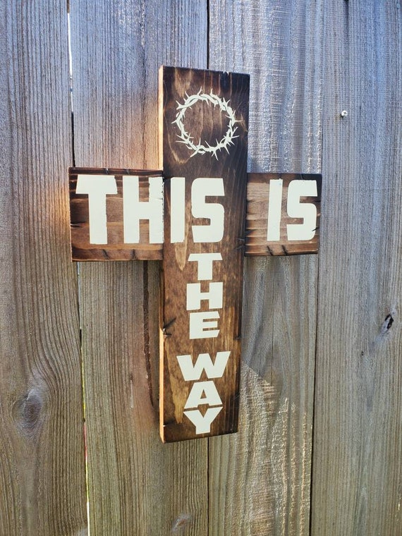 This Is The Way Wooden Cross | Rustic Cross | Christian Home Decor | Crown Of Thorns | Religious Wall Hanging | Chestnut Brown | Off White