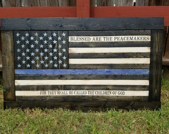 Framed Thin Blue Line Flag: Blessed are the Peacemakers Wooden Sign