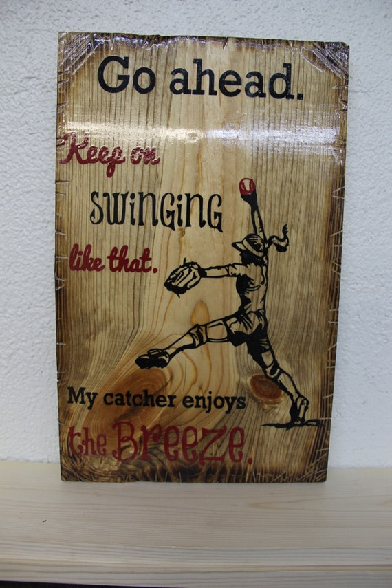 Keep Swinging Like That Wooden Rustic-Style Sign (Softball)