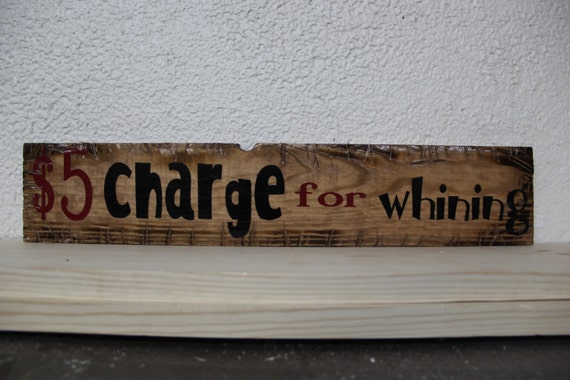 Wooden "5 Charge For Whining" Rustic-Style Sign (cherry)