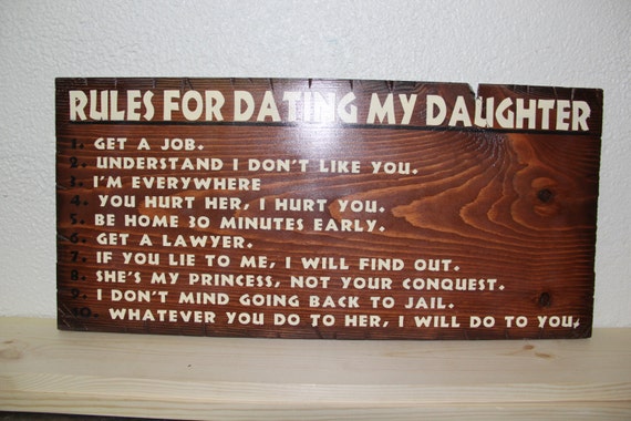 Rules For Dating My Daughter Wooden Sign 12"x24"