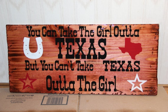 Can't Take Texas Out Of The Girl Sign