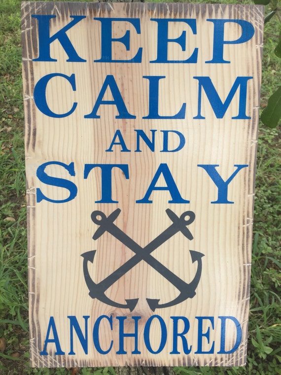 Keep Calm and Stay Anchored