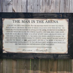 Theodore Roosevelt &#39;Man In The Arena&#39; Wood Sign - Inspirational Quote