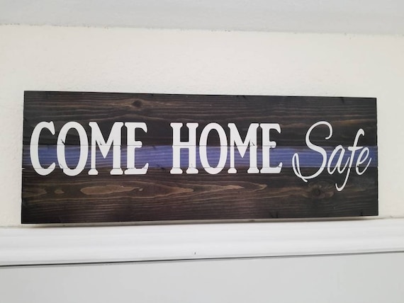 Come Home Safe Door Sign